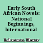 Early South African Novels: National Beginnings, International Contexts