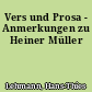 Vers und Prosa - Anmerkungen zu Heiner Müller