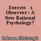Everettęs Observer : A New Rational Psychology?
