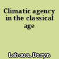 Climatic agency in the classical age