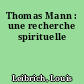 Thomas Mann : une recherche spirituelle