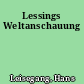 Lessings Weltanschauung