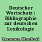 Deutscher Wortschatz : Bibliographie zur deutschen Lexikologie