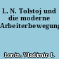 L. N. Tolstoj und die moderne Arbeiterbewegung