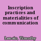 Inscription practices and materialities of communication