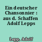 Ein deutscher Chansonnier : aus d. Schaffen Adolf Lepps
