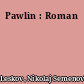 Pawlin : Roman