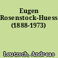 Eugen Rosenstock-Huessy (1888-1973)