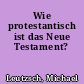 Wie protestantisch ist das Neue Testament?