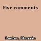 Five comments