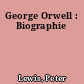 George Orwell : Biographie