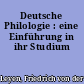 Deutsche Philologie : eine Einführung in ihr Studium