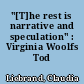"[T]he rest is narrative and speculation" : Virginia Woolfs Tod