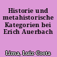 Historie und metahistorische Kategorien bei Erich Auerbach
