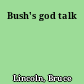 Bush's god talk