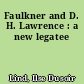 Faulkner and D. H. Lawrence : a new legatee