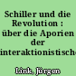 Schiller und die Revolution : über die Aporien der interaktionistischen Einbildungskraft