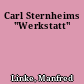 Carl Sternheims "Werkstatt"