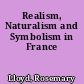 Realism, Naturalism and Symbolism in France