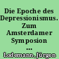 Die Epoche des Depressionismus. Zum Amsterdamer Symposion "Ein Blick von draußen"