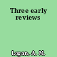 Three early reviews