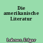 Die amerikanische Literatur