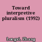 Toward interpretive pluralism (1992)