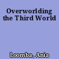 Overworlding the Third World