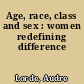 Age, race, class and sex : women redefining difference