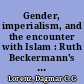 Gender, imperialism, and the encounter with Islam : Ruth Beckermann's film "A fleeting passage to the Orient"