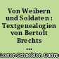 Von Weibern und Soldaten : Textgenealogien von Bertolt Brechts früher Kriegslyrik