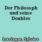 Der Philosoph und seine Doubles