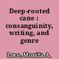 Deep-rooted cane : consanguinity, writing, and genre