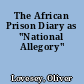 The African Prison Diary as "National Allegory"