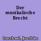 Der musikalische Brecht