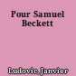 Pour Samuel Beckett