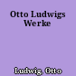 Otto Ludwigs Werke