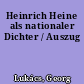 Heinrich Heine als nationaler Dichter / Auszug