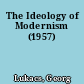 The Ideology of Modernism (1957)