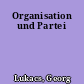 Organisation und Partei