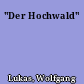 "Der Hochwald"