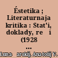 Éstetika ; Literaturnaja kritika : Stat'i, doklady, reči (1928 - 1933)