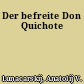 Der befreite Don Quichote