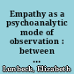 Empathy as a psychoanalytic mode of observation : between sentiment and science