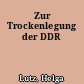 Zur Trockenlegung der DDR