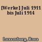 [Werke] Juli 1911 bis Juli 1914