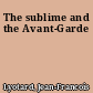 The sublime and the Avant-Garde