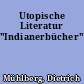 Utopische Literatur "Indianerbücher"