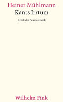 Kants Irrtum : Kritik der Neuroästhetik