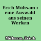 Erich Mühsam : eine Auswahl aus seinen Werken